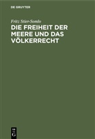 Fritz Stier-Somlo - Die Freiheit der Meere und das Völkerrecht