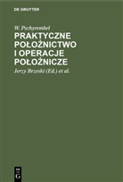 W Pschyrembel, W. Pschyrembel, Jerzy Brzeski, Hieronim Konecki - Praktyczne poloznictwo i operacje poloznicze