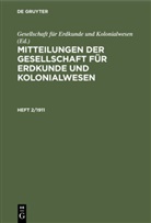 Gesellschaft für Erdkunde und Kolonialwesen - Mitteilungen der Gesellschaft für Erdkunde und Kolonialwesen - Heft 2/1911: Mitteilungen der Gesellschaft für Erdkunde und Kolonialwesen. Heft 2/1911