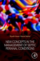 Batool Mutar Mahdi, Riyadh Mohammad Hasan, Batool Mutar Mahdi, Riyadh Mohammad Hasan - New Concepts in the Management of Septic Perianal Conditions