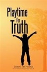 John Stephens - Playtime for Truth