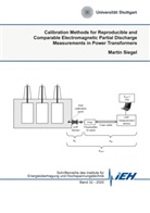 Martin Siegel - Calibration Methods for Reproducible and Comparable Electromagnetic Partial Discharge Measurements in Power Transformers
