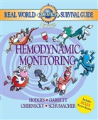 Cynthia C. Chernecky, Cynthia C. (Professor Chernecky, Chernecky Cynthia C., Kitty Garrett, Kitty (Critical Care Nurse Clinician Garrett, Garrett Kitty... - Real World Nursing Survival Guide: Hemodynamic Monitoring