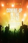 Rick Davis - Coming Up in the Scene