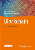 Tatiana Gayvoronskaya, Meinel, Christoph Meinel - Blockchain, m. 1 Buch, m. 1 E-Book