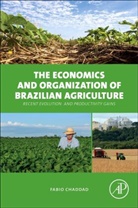 Fabio Chaddad, Fabio (Associate professor Chaddad, Chaddad Fabio - The Economics and Organization of Brazilian Agriculture