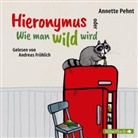 Annette Pehnt, Andreas Fröhlich - Hieronymus oder Wie man wild wird, 2 Audio-CD (Audio book)