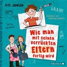 Pete Johnson, Henning Nöhren - Wie man mit seinen verrückten Eltern fertig wird, 3 Audio-CD (Audiolibro)