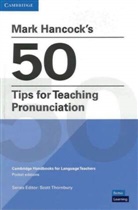 Mark Hancock - Mark Hancock's 50 Tips for Teaching Pronunciation
