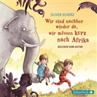 Oliver Scherz, Oliver Scherz - Wir sind nachher wieder da, wir müssen kurz nach Afrika - Autorenlesung, 1 Audio-CD (Audio book)