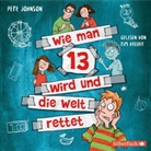Pete Johnson, Tim Kreuer - Wie man 13 wird und die Welt rettet, 2 Audio-CD (Livre audio)