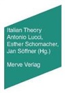 Giorgio Agamben, Elena Esposito, Roberto Esposito, Dario Gentili, Maurizio Lazzarato, Enrica Lisciani-Petrini... - Italian Theory
