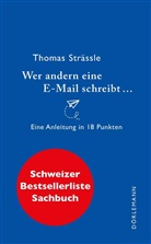 Thomas Strässle - Wer andern eine E-Mail schreibt