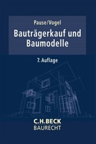 Hans-Ego Pause, Hans-Egon Pause, Hans-Egon (Dr.) Pause, A Olrik Vogel, A Olrik (Dr.) Vogel, A. Olrik Vogel... - Bauträgerkauf und Baumodelle