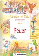 Margre Datz, Margret Datz, Rainer Walter Schwabe - Lernen im Netz, Heft 40: Feuer