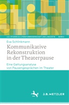 Eva Schlinkmann - Kommunikative Rekonstruktion in der Theaterpause