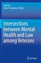 R Seamone, R Seamone, Evan R. Seamone, Jac Tsai, Jack Tsai - Intersections between Mental Health and Law among Veterans