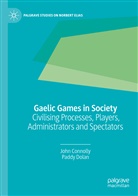 Joh Connolly, John Connolly, Paddy Dolan - Gaelic Games in Society