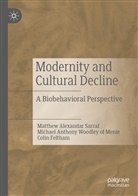 Colin Feltham, Matthew Alexanda Sarraf, Matthew Alexandar Sarraf, Michae Woodley of Menie, Michael Anthony Woodley of Menie - Modernity and Cultural Decline