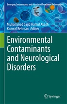 Muhammad Sajid Hamid Akash, Rehman, Rehman, Kanwal Rehman, Muhamma Sajid Hamid Akash, Muhammad Sajid Hamid Akash - Environmental Contaminants and Neurological Disorders