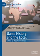 Melani Swalwell, Melanie Swalwell - Game History and the Local