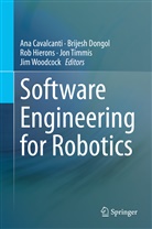 Ana Cavalcanti, Brijes Dongol, Brijesh Dongol, Rob Hierons, Rob Hierons et al, Jon Timmis... - Software Engineering for Robotics