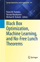 Michael N Vrahatis, Panos M Pardalos, Panos M. Pardalos, Varvar Rasskazova, Varvara Rasskazova, Michael N. Vrahatis - Black Box Optimization, Machine Learning, and No-Free Lunch Theorems