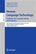 Marek Kubis, Patric Paroubek, Patrick Paroubek, Zygmun Vetulani, Zygmunt Vetulani - Human Language Technology. Challenges for Computer Science and Linguistics