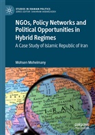 Mohsen Moheimany - NGOs, Policy Networks and Political Opportunities in Hybrid Regimes