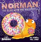 Sue Hendra, Sue Linnet Hendra, Hendra Sue, Paul Linnet, Linnet Paul - Norman the Slug with a Silly Shell