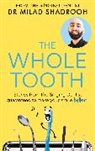 Dr Milad Shadrooh, Dr Milad Shadrooh, Milad Shadrooh - The Whole Tooth