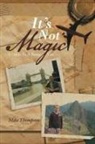 Mike Thompson - It's Not Magic