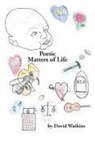 David Watkins - Poetic Matters of Life