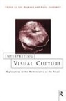 Ian Heywood, Barry Sandywell - Interpreting Visual Culture
