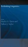 Hayley G Davis, Hayley G. Davis, Talbot J Taylor, Talbot J. Taylor - Rethinking Linguistics