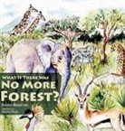 Satish Khattar - What If There Was No More Forest?