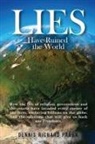 Dennis Richard Proux - Lies Have Ruined the World