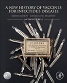 Anthony R. Rees, Anthony R. (Founder of Rees Consulting AB Rees, Anthony Robert Rees, Anthony Robert (Founder of Rees Consulting AB Rees, Rees Anthony R. - A New History of Vaccines for Infectious Diseases