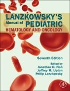 J. Fish, P. Lanzkowsky, J. Lipton, Jonathan D Fish, Jonathan D. Fish, Jonathan D. (Assistant Professor of Pediatrics Fish... - Lanzkowsky's Manual of Pediatric Hematology and Oncology