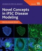 Alexander Birbrair, Alexander (Department of Pathology Birbrair - Novel Concepts in iPSC Disease Modeling: Volume 15
