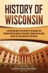 Captivating History - History of Wisconsin