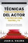 Juan Valera - Manual Práctico de Actuación para Principiantes