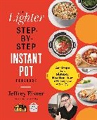 Jeffrey Eisner - The Lighter Step-By-Step Instant Pot Cookbook