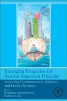 Neophytos (Mental Health Clinician Papaneophytou, Neophytos L. Papaneophytou, Neophytos L. (Mental Health Clinici Papaneophytou, Undurti N. Das, Undurti N. (Internal Medicine from Osmania Medical College Das, Das Undurti N.... - Emerging Programs for Autism Spectrum Disorder