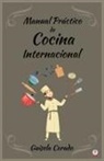 Guisela Corado - Manual práctico de cocina internacional