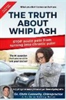 Christopher Connelly - The Truth About Whiplash: A Guide to Getting Better