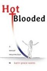 Karin Grace Wares - Hot Blooded