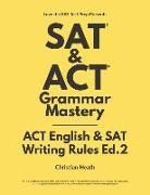 Christian Heath - SAT & ACT Grammar Mastery: ACT English & SAT Writing Rules