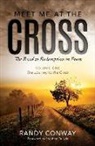 Randy Conway - Meet Me At The Cross: The Journey To The Cross