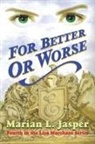 Marian L. Jasper - FOR BETTER OR WORSE